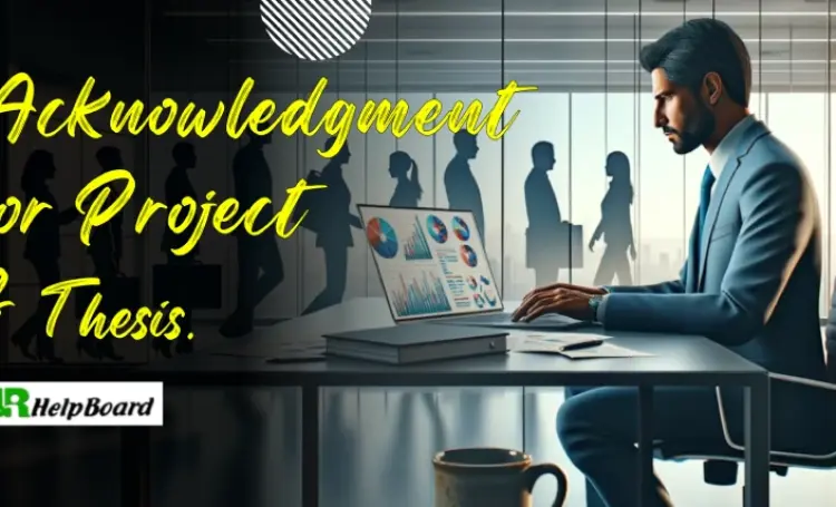 What Does Acknowledgment Mean & How to Write Acknowledgment For Project and Thesis