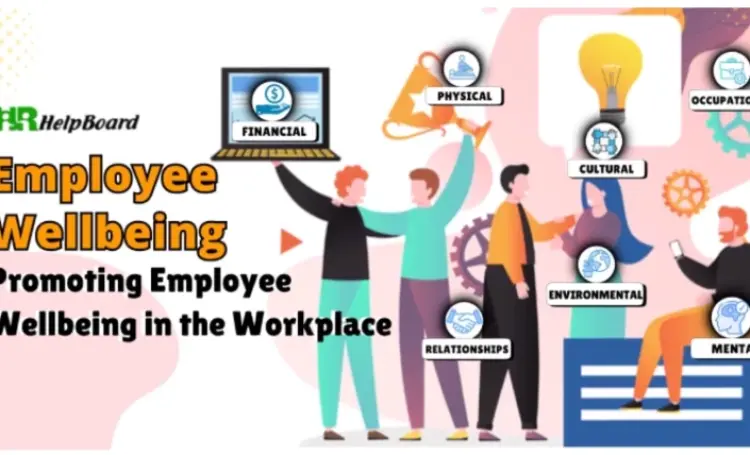 The Role of HR Leaders in Promoting Employee Wellbeing in Workplace